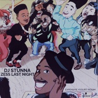 Zess Last Night - Single - Dj Stunna TT