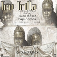 Respectfully (feat. Justo the MC, NapsNdreds, Frost Gamble, Shahin) - Single - Tru Trilla