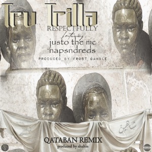 Respectfully (feat. Justo the MC, NapsNdreds, Frost Gamble, Shahin) - Single