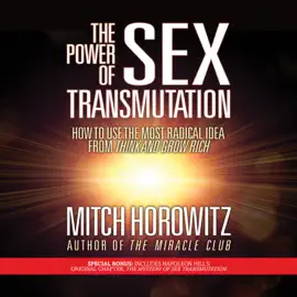 The Power of Sex Transmutation