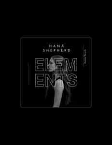 Listen to Hana Shepherd, watch music videos, read bio, see tour dates & more!
