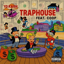 TRAPHOUSE (feat. Coop-man) YG Kash