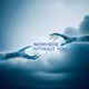 Nowhere Without You feat Luna K Single