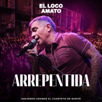 El Loco Amato - Arrepentida