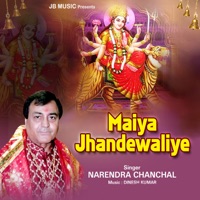 Maiya Jhandewaliye - Single - Narendra Chanchal