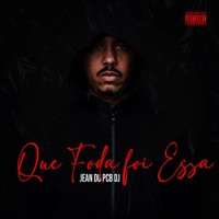 Que Foda Foi Essa - Single - Jean du PCB DJ