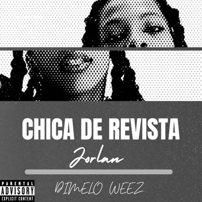 Chica de Revista (feat. Jorlan) - Single