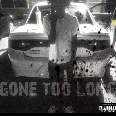 Gone Too Long