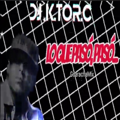 Lo Que Pasó,Pasó (GuarachaMix) - Single