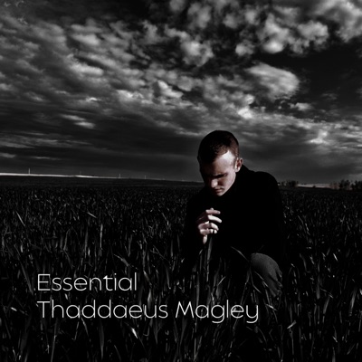 Essential Thaddaeus Magley