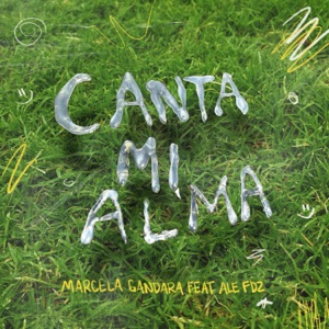 Canta Mi Alma (feat. Ale Fdz)