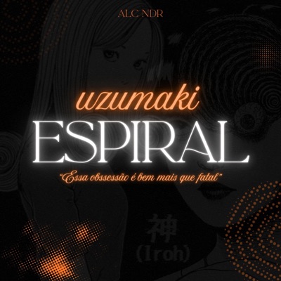 Obsessão Fatal - Uzumaki (AlcNdr) [Junji Ito] (feat. May Abreu & Kochozada) - Single