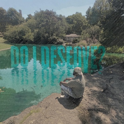 Do I Deserve? - Single