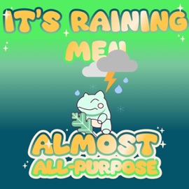 It's Raining Men Almost All-Purpose