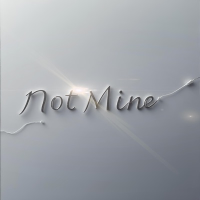 Not Mine (feat. Miz Reckon) - Single