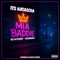 Mia Baddie (Caribbean Gangsta Riddim) - Single - Its Natascha, Dj Wycked & Maminix
