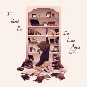 I Wanna Be in Love Again - Single