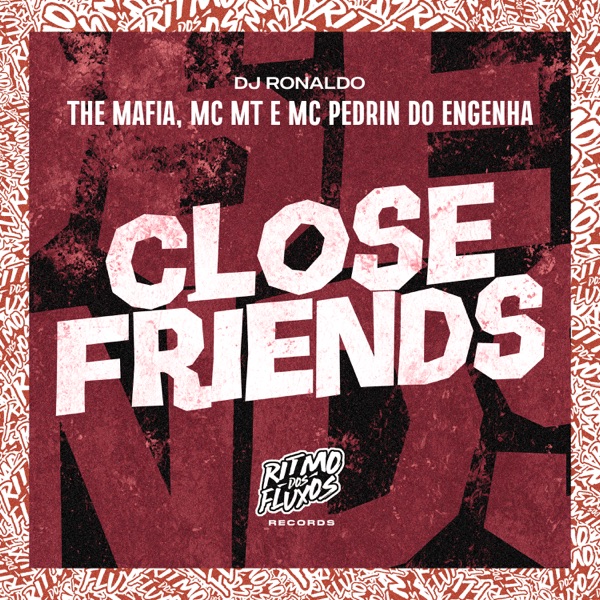 Close Friends (feat. MC MT)