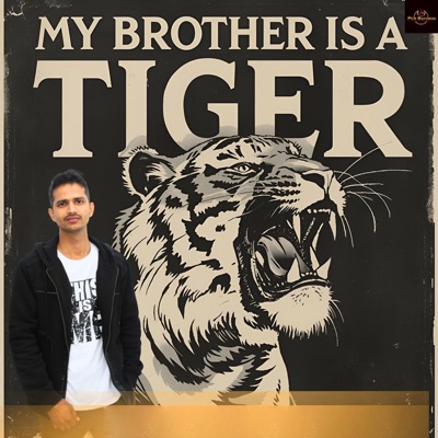 My Brother Is A Tiger - Single