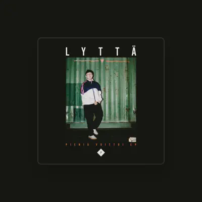 Listen to Lyttä, watch music videos, read bio, see tour dates & more!