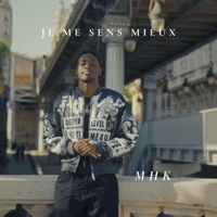 JE ME SENS MIEUX - Single - MHK