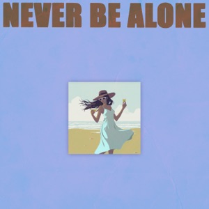 Never Be Alone (feat. Timmy Commerford)