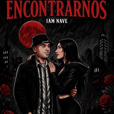 ENCONTRARNOS (feat. IAM NAVE) [IAM NAVE ALBUM PROCER] - Single