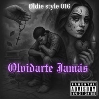 Olvidarte Jamás - Single - Oldie Style 016