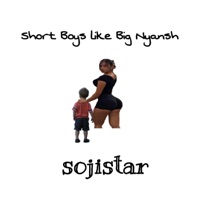 Short Boys Like Big Nyansh - Single - Sojistar