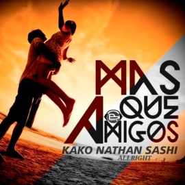 Mas Que Amigos sashi, Nathan Allright & Kako
