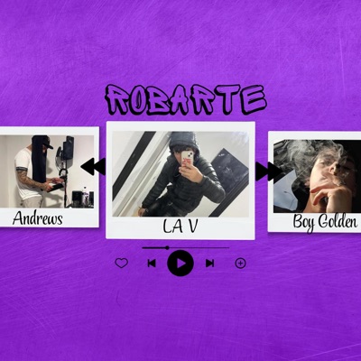 ROBARTE (feat. LA V & ANDREWS) - Single