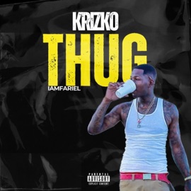 THUG (feat. Iamfariel) Krizko Dinero