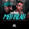 Ela Mama Meu Bilau (feat. DJ CBO ORIGINAL) - Single