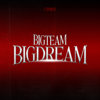 BIGTEAM BIGDREAM (feat. HURRYKNG, Pháp Kiều, OgeNus, Tez, gung0cay, Limitlxss, IndieK, Snoop Dee, Dangrangto, 7dnight, Nhật Hoàng, V#, VCC Left Hand, $A Lil Van, An Roy$8386, Coldzy & Quan Lee) - BIGTEAM All Stars & BigDaddy