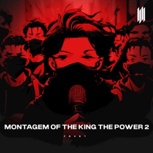 MONTAGEM OF THE KING THE POWER 2 - Single