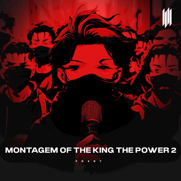 MONTAGEM OF THE KING THE POWER 2 - Single