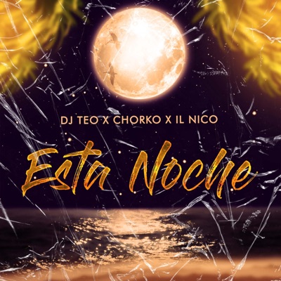 Esta Noche (feat. IlNico & Chorko) - Single