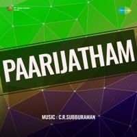 Paarijatham (Original Motion Picture Soundtrack) - C. R. Subburaman, Kambadasan & Papanasam Sivan