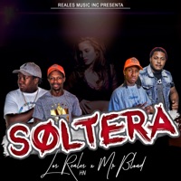 Soltera - Single - Los Reales Hn & Mr. Blond