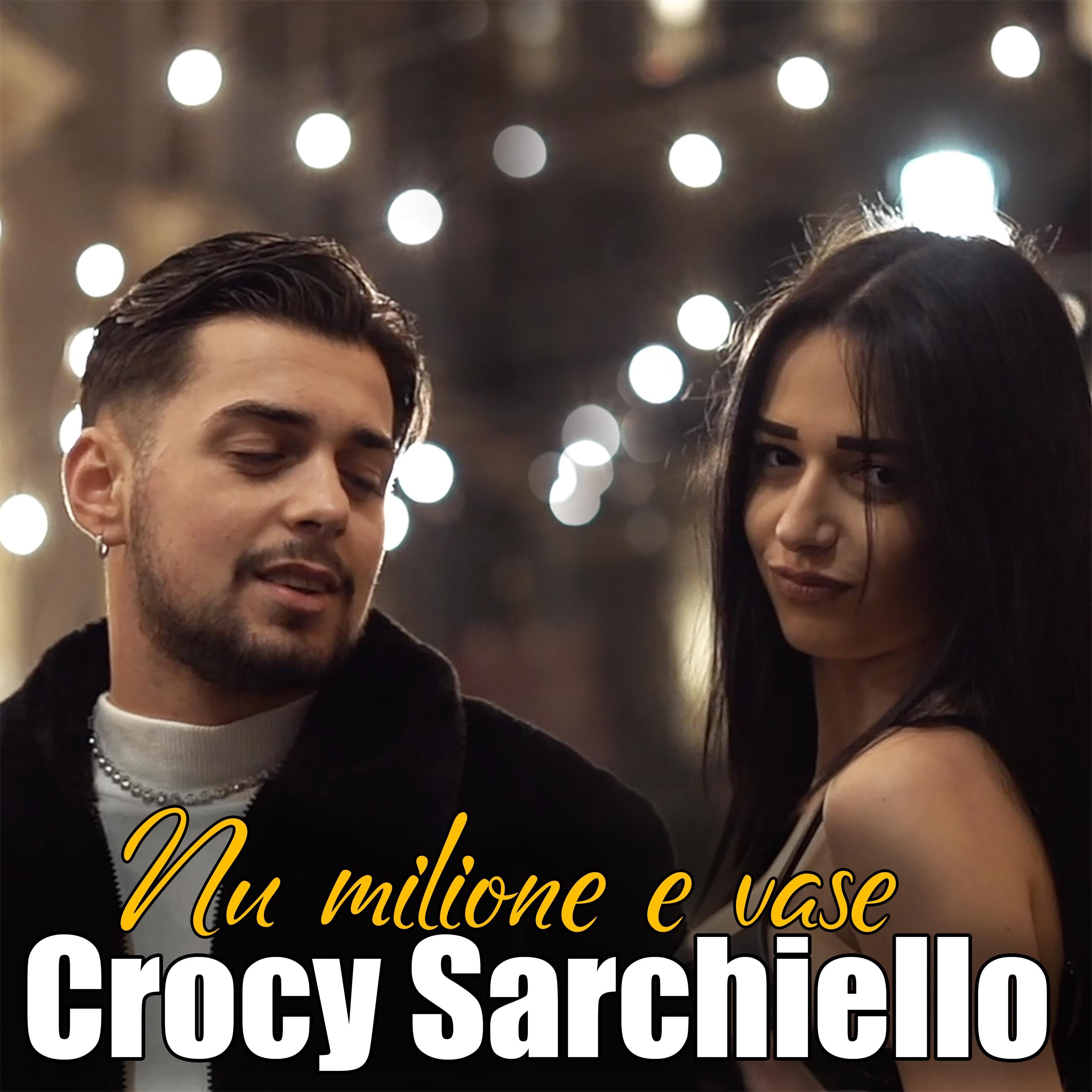 Crocy Sarchiello - Nu Milione e Vase