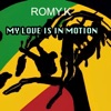 MY LOVE IS IN MOTION
