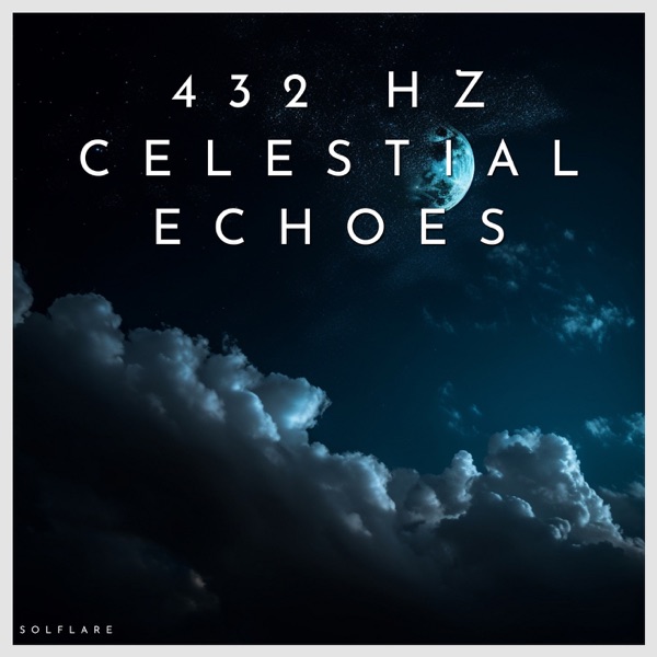 432 Hz Celestial Echoes: Harmony in the Air
