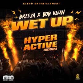 Wet Up Breeza & Bob Klean