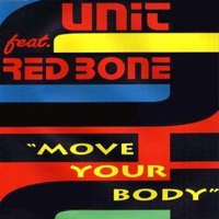 Move Your Body (feat. Red Bone) - Single - Unit
