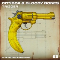 Trigger - Single - Citybox & Bloody Bones