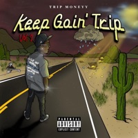 Keep Goin' Trip, Vol. 1 - Tripm0neyy