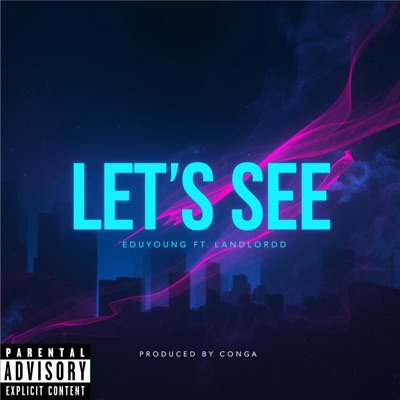 Lets See (feat. Landlordd) - Single