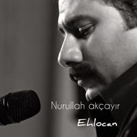 Ehlocan - Single - Nurullah Akçayır