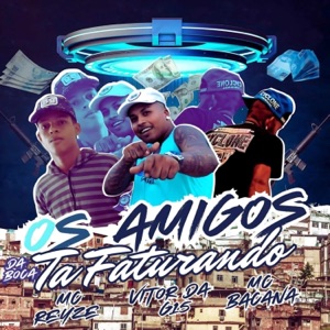 Os Amigos da Boca Ta Faturando