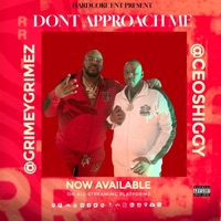 DONT APPROACH ME (feat. Grimey grimez) - Single - Shig
